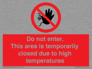 Do not enter. This area is temporarily closed due to high temperatures